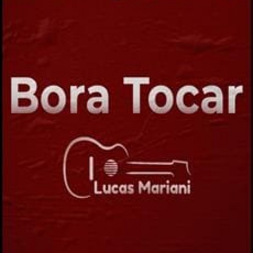 Bora Tocar: Violão - Lucas Mariani
