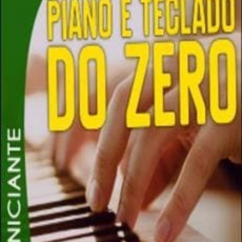 Piano e Teclado do Zero Iniciante - Turi Collura