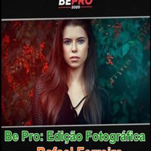 Be Pro: Edição Fotográfica - Rafael Ferreira