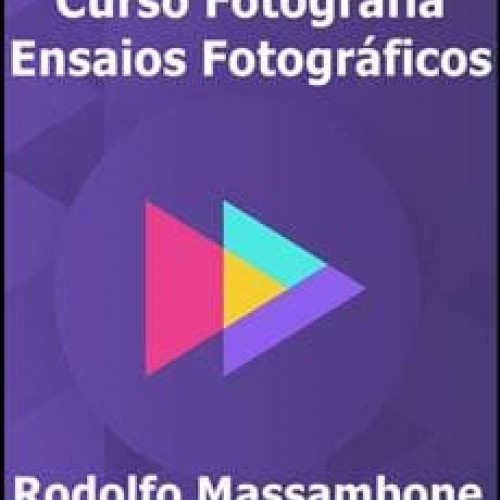 Curso de Fotografia - Ensaios Fotográficos - Rodolfo Massambone