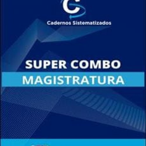 Super Combo Magistratura 2023 - Cadernos Sistematizados