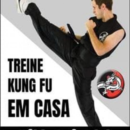 Kung Fu em Casa - Fábio Luís Diniz