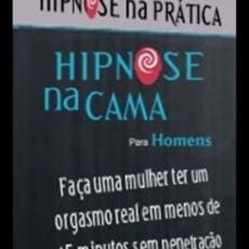 Hipnose na Cama para Homens - Filipe Lima